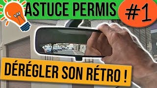 ASTUCE PERMIS 1  Dérégler son rétroviseur [upl. by Ruy]