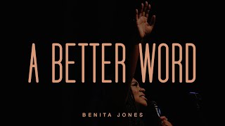 A Better Word Live  Benita Jones  Official [upl. by Sadie]