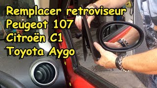 COMMENT REMPLACER UN RÉTROVISEUR SUR 107 C1 AYGO [upl. by Tevlev]