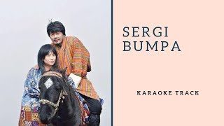 Bhutanese Song  quotSergi Bumpaquot  Karaoke  Track [upl. by Okiam]