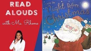 Twas the Night Before Christmas  Read Aloud for Kids [upl. by Sowell]