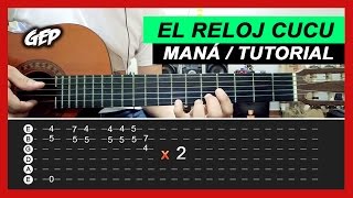 Como tocar quotEl Reloj Cucuquot de Maná en Guitarra Acústica  Tutorial HD Letra y Acordes  TABS [upl. by Chuch]