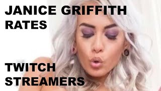 Janice Griffith Rates Twitch Streamers [upl. by Einnos]