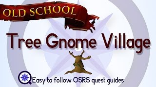 Tree Gnome Village  OSRS 2007  Easy Old School Runescape Quest Guide [upl. by Mintun548]