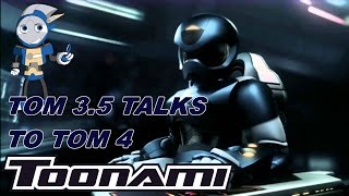 TOM 35 Talks to TOM 4 on Toonami [upl. by Aitnohs862]