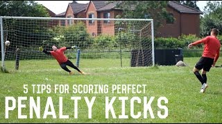 How To Score a Penalty Kick  5 Tips For Scoring Perfect Penalties [upl. by Nadine]