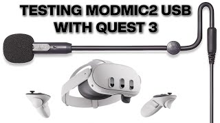 Meta Quest 3 External Mic Testing  Antlion Audio Modmic2 USB [upl. by Marcell254]