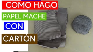 Papel mache hecho con cartón How to make Paper Mache with CARDBOARD [upl. by Ritch438]