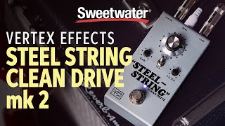 Vertex Effects Steel String Drive mk 2 Overdrive Pedal Demo [upl. by Handbook]