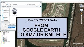 Export data from Google Earth to KMZ or KML file [upl. by Hogan]