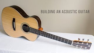 Building an Acoustic Guitar Full Montage [upl. by Econah]