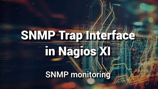 Using the SNMP trap interface in Nagios XI [upl. by Pugh]