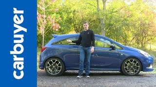 Vauxhall Corsa VXR review  Carbuyer Opel Corsa OPC [upl. by Skurnik]