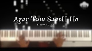 Agar Tum Saath Ho  Piano Cover  A R Rahman  Aakash Desai [upl. by Nehgem720]