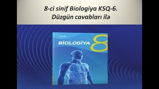 8ci sinif Biologiya KSQ6 Düzgün cavabları ilə [upl. by Eissahc]