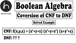 56 Boolean Algebra Conversion of CNF to DNF  Discrete Mathematics [upl. by Sigvard]