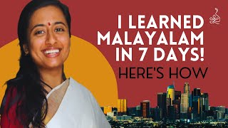 How to learn Malayalam in 7 days  Tips to learn a language FAST [upl. by Suissac]