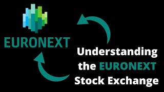 Understanding the Euronext Stock Exchange [upl. by Dermot]