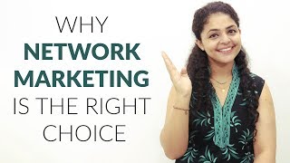 Why Network Marketing is the Right Choice  Network Marketing Future in India [upl. by Eicam]