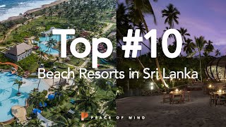 10 Top Rated Beach Resorts in Sri Lanka  Hotels  Peace of Mind [upl. by Himelman]