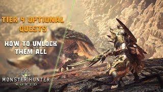 Monster Hunter World  How to unlock ALL Tier 9 Optional Quests [upl. by Eetsim]