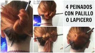 4 Peinados con Palillo o Lapicero Súper fáciles [upl. by Bittner258]