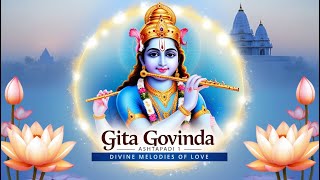 Gita Govinda  Ashtapadi 1  Divine Melodies of Love [upl. by Iramat]