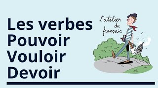 les verbes pouvoir vouloir et devoir [upl. by Hal519]