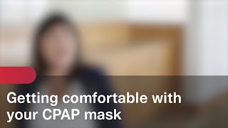 Getting comfortable with your CPAP mask [upl. by Judy]