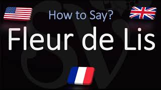 How to Pronounce Fleur de Lis CORRECTLY [upl. by Oivat]