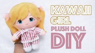 PLUSH DOLL TUTORIAL  HOW TO MAKE KAWAII PLUSH [upl. by Schatz]