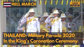 Hell March Thailand Military Parade 2020 in King Vajiralongkorns Coronation Ceremony Full HD [upl. by Tippets698]