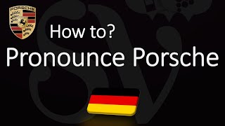 How to Pronounce Porsche CORRECTLY [upl. by Ruthanne31]