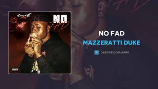 Mazzeratti Duke  No Fad AUDIO [upl. by Price]