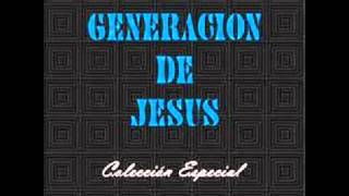 Generación De Jesus COLECCION ESPECIAL CD COMPLETO Full Album [upl. by Suzzy287]