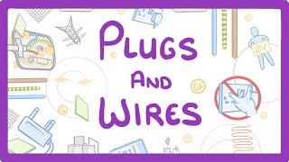 GCSE Physics  Plugs and Wires 22 [upl. by Akehsar263]