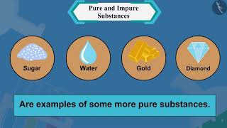 Pure and Impure Substances  Part 11  English  Class 9 [upl. by Nireil]