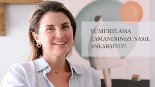 YUMURTLAMANIN OVULASYONUN GERÇEKLEŞTİĞİNİ NASIL ANLARSINIZ [upl. by Onibag]