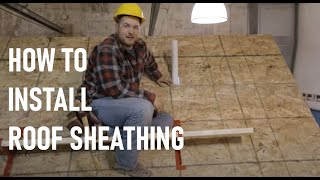 How to Install Roof Sheathing  Roof Framing Part 8 [upl. by Harbard984]