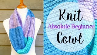 How To Knit A Cowl for The Absolute Beginner [upl. by Aekerly]