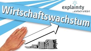 Wirtschaftswachstum einfach erklärt explainity® Erklärvideo [upl. by Kuhn]