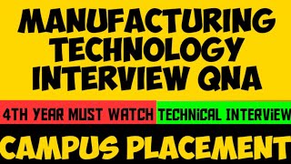 Manufacturing Technology Interview Questions and AnswersA Mechanical Engineer [upl. by Eetnahs]