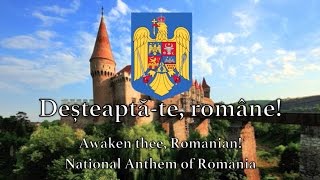 National Anthem Romania  Deșteaptăte române [upl. by Zendah]