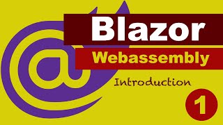 Blazor Webassembly Tutorial  Getting started with Blazor 1 [upl. by Leonsis176]