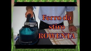 Ferro da stiro Rowenta – funzionamento dettagliato [upl. by Aleris458]