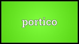 Portico Meaning [upl. by Velma528]