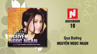 Nguyễn Ngọc Ngạn  Qua Đường Audiobook 10 [upl. by Enomis]