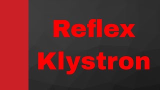 Reflex Klystron Basics Structure Working Characteristics amp Applegate diagram Explained [upl. by Eilujna]