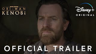 ObiWan Kenobi  Official Trailer  Disney [upl. by Terhune926]