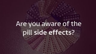 Are you aware of all the side effects of the pill [upl. by Spielman]